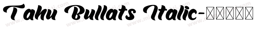 Tahu Bullats Italic字体转换